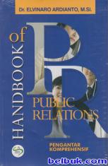Handbook Of Public Relations: Pengantar Komprehensif